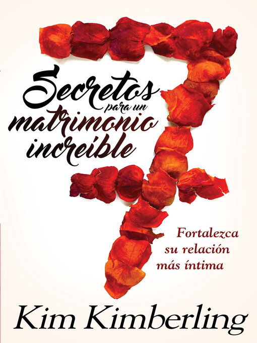 Title details for 7 secretos para un matrimonio increíble / 7 Secrets to an Awesome Marriage by Kim Kimberling - Available